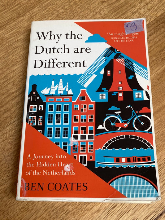 Why The Dutch Are Different by Ben Coates- used