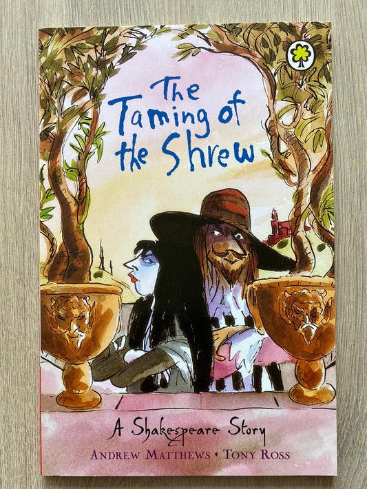 The Taming of the Shrew- a Shakespeare story retold for young readers