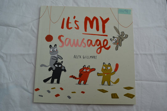 It's My Sausage by Alex Willmore