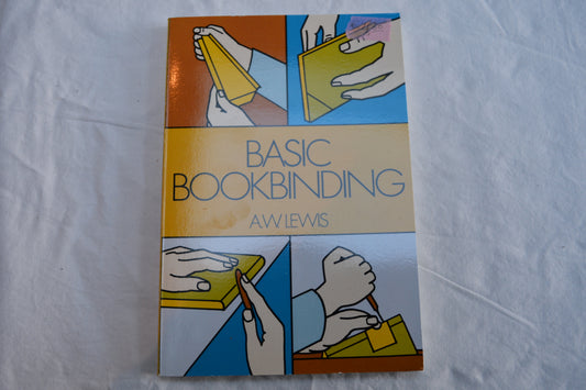 Basic Bookbinding by A.W. Lewis